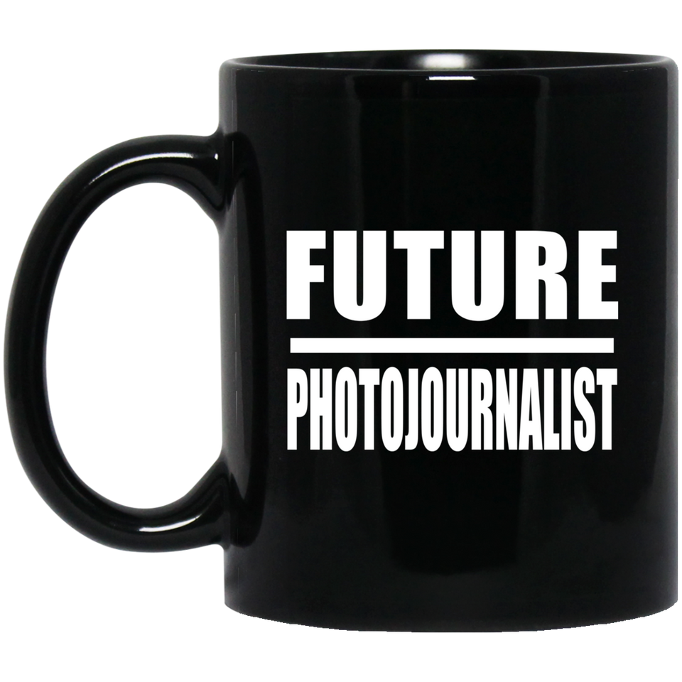 Future Photojournalist - 11oz Coffee Mug Black