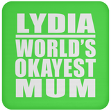 Lydia World's Okayest Mum - Drink Coaster