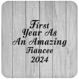 First Year As An Amazing Fiancee 2024 - Drink Coaster F