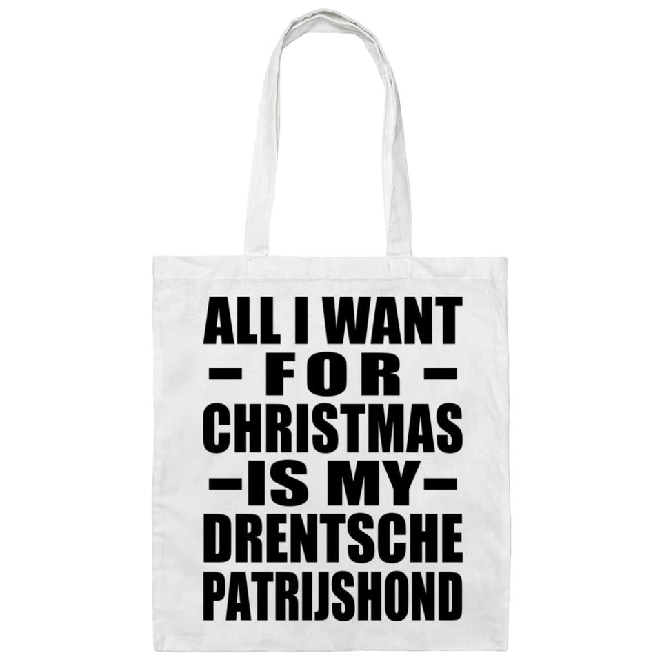All I Want For Christmas Is My Drentsche Patrijshond - Tote Bag White