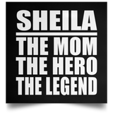Sheila The Mom The Hero The Legend - Poster Square