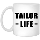 Tailor Life - 11oz Coffee Mug
