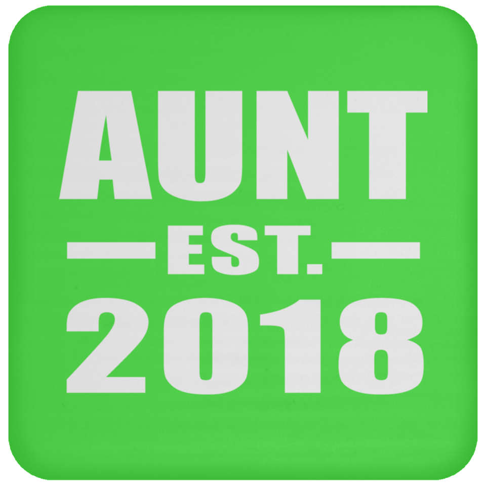 Aunt Established EST. 2018 - Drink Coaster