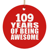 109th Birthday 109 Years Of Being Awesome - Circle Ornament