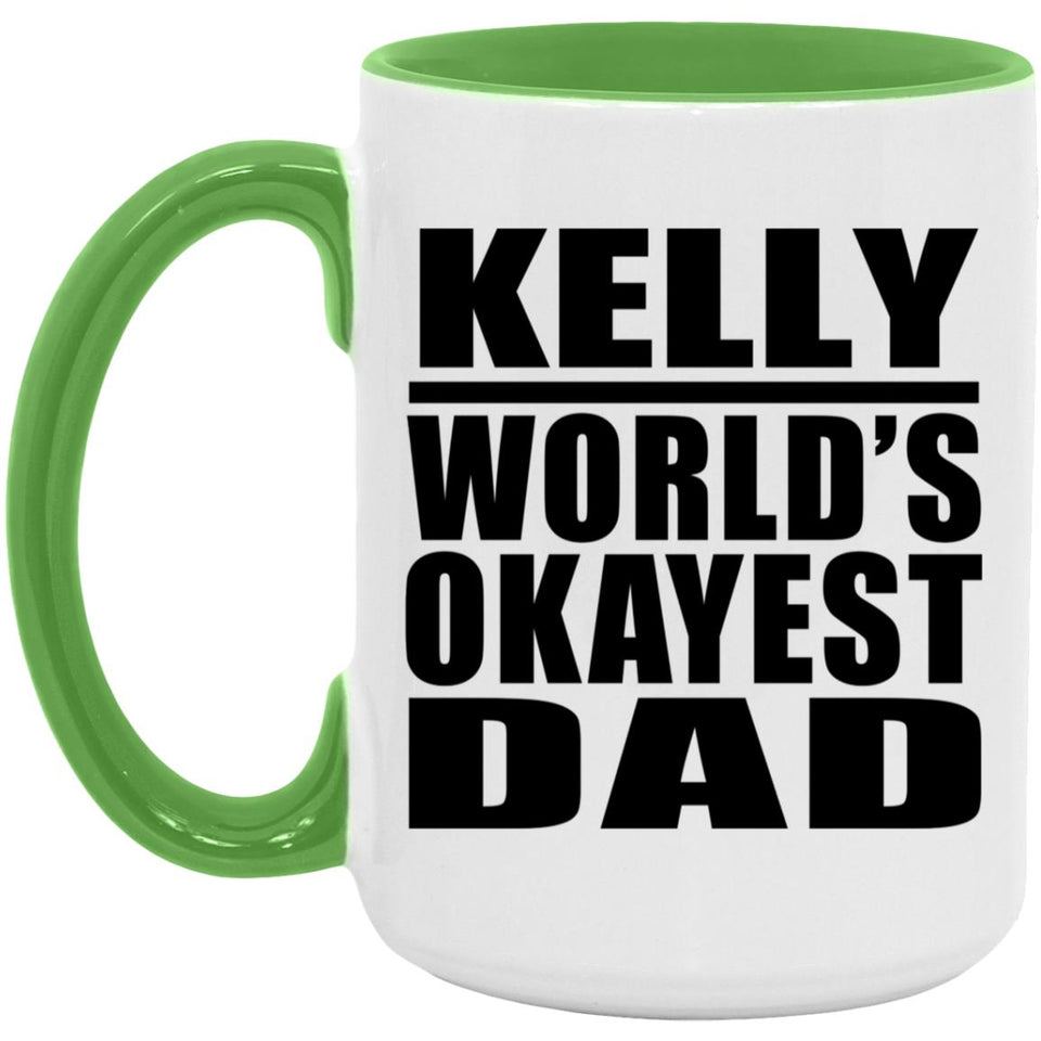 Kelly World's Okayest Dad - 15oz Accent Mug Green