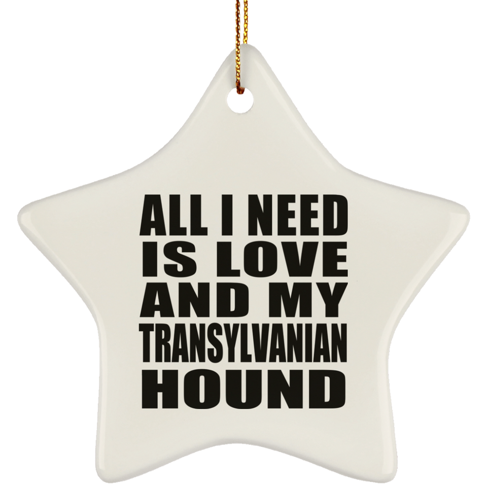 All I Need Is Love And My Transylvanian Hound - Star Ornament