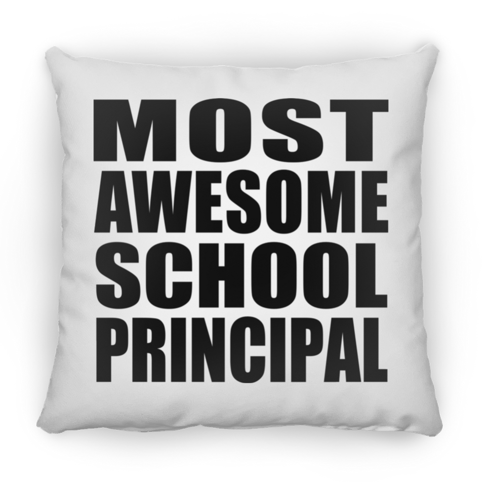 Most Awesome School Principal - Throw Pillow