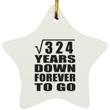 18th Anniversary Square Root of 324 Years Down Forever To Go - Star Ornament
