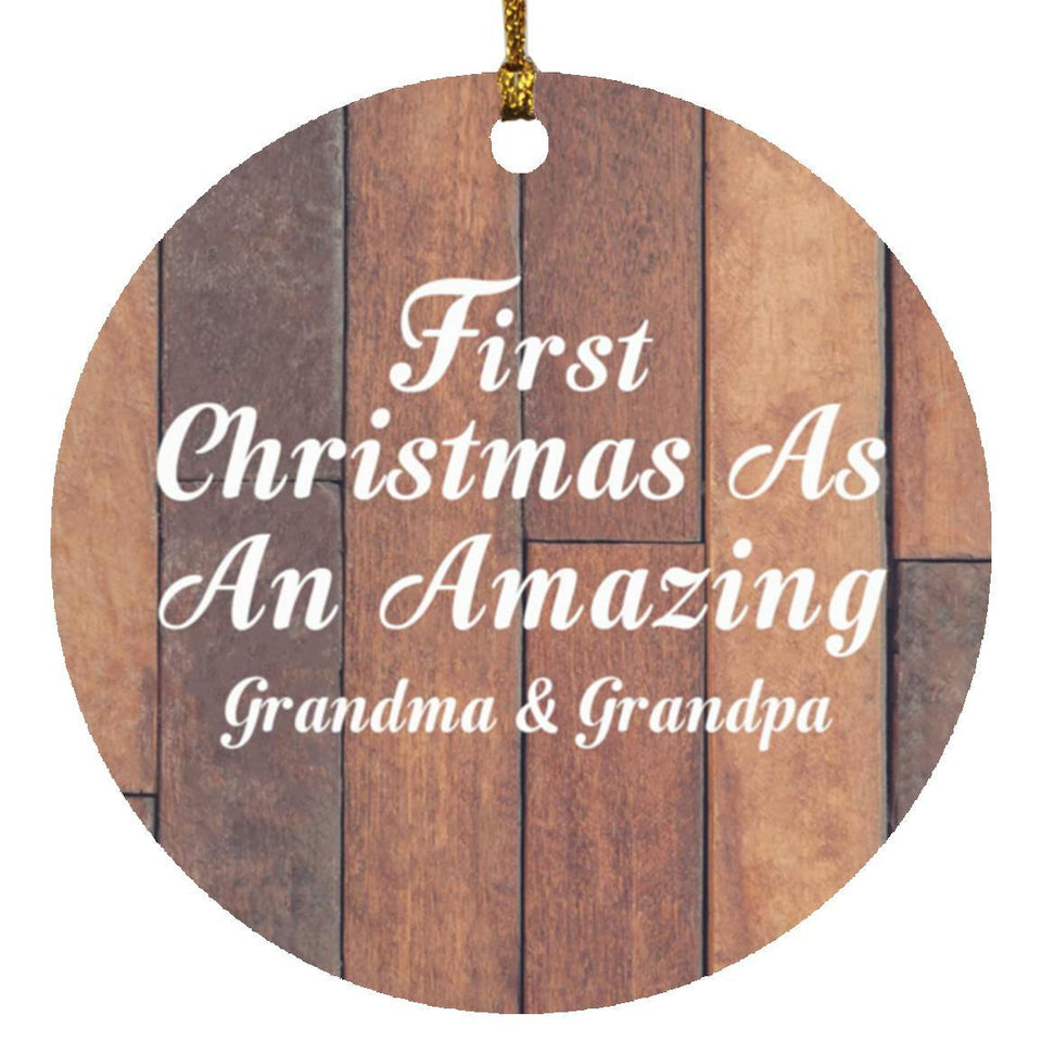 First Christmas As An Amazing Grandma & Grandpa - Circle Ornament E