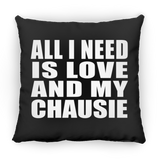 All I Need Is Love And My Chausie - Throw Pillow Black