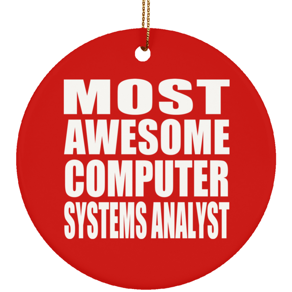 Most Awesome Computer Systems Analyst - Circle Ornament