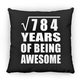 28th Birthday Square Root of 784 Years of Being Awesome - Throw Pillow Black