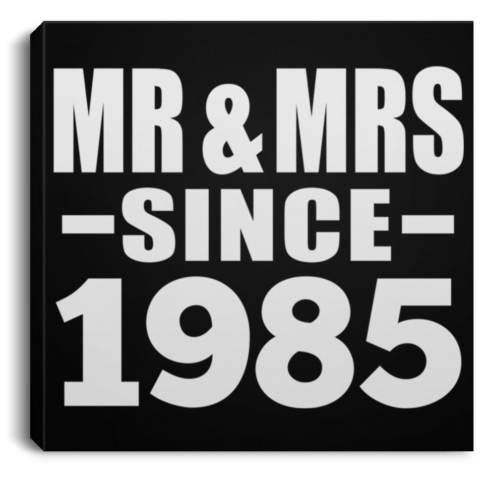 39th Anniversary Mr & Mrs Since 1985 - Canvas Square