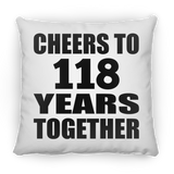 118th Anniversary Cheers To 118 Years Together - Throw Pillow