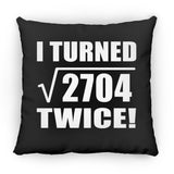 104th Birthday I Turned Square Root of 2704 Twice - Throw Pillow Black