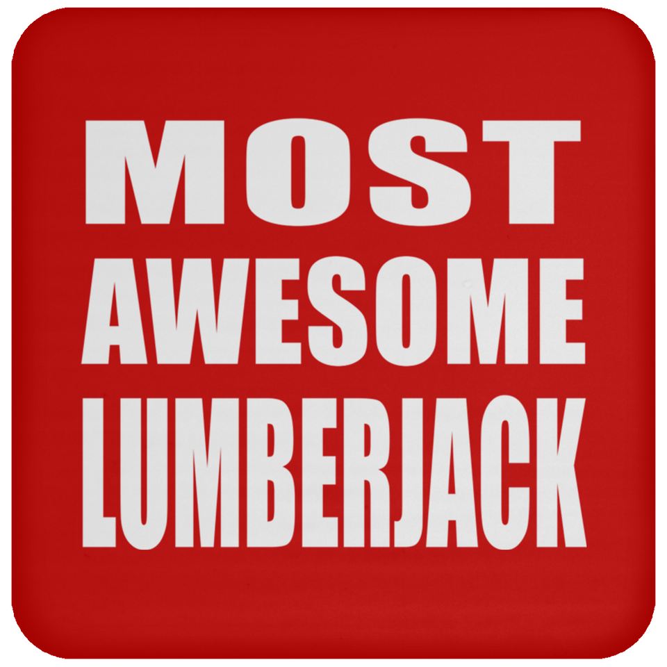 Most Awesome Lumberjack - Drink Coaster