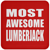 Most Awesome Lumberjack - Drink Coaster