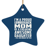 Proud Lumberjack Mom Of Awesome Daughter - Star Ornament