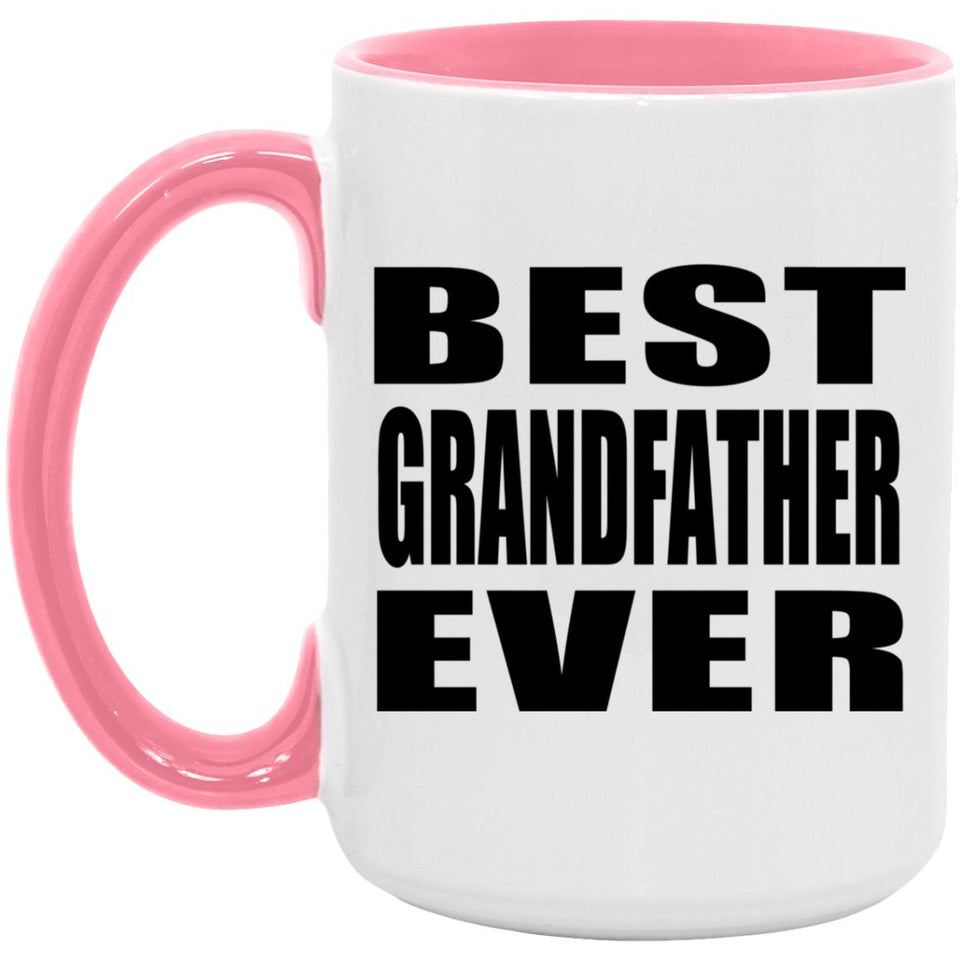Best Grandfather Ever - 15oz Accent Mug Pink