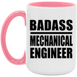 Badass Mechanical Engineer - 15oz Accent Mug Pink
