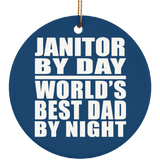 Janitor By Day World's Best Dad By Night - Circle Ornament