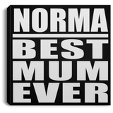 Norma Best Mum Ever - Canvas Square