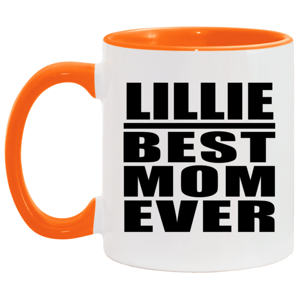 Lillie Best Mom Ever - 11oz Accent Mug Orange