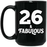 26th Birthday 26 & Fabulous - 15oz Coffee Mug Black