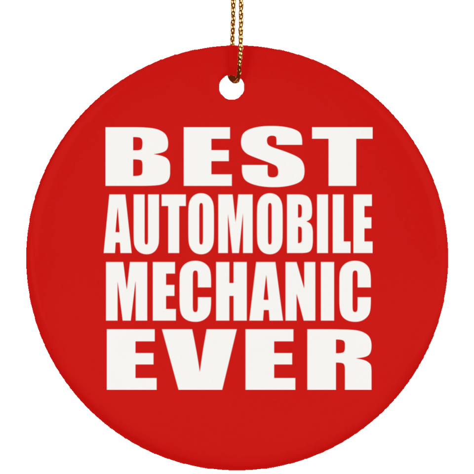 Best Automobile Mechanic Ever - Circle Ornament
