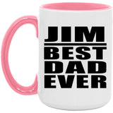 Jim Best Dad Ever - 15oz Accent Mug Pink