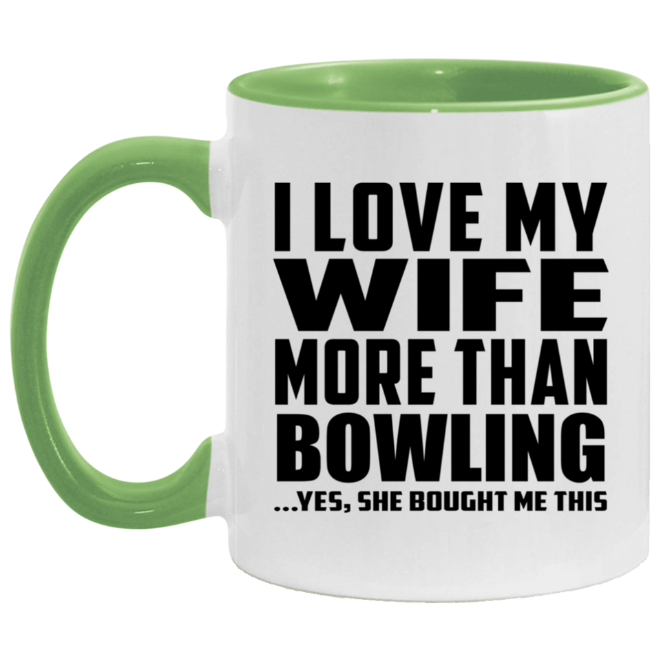 I Love My Wife More Than Bowling - 11oz Accent Mug Green