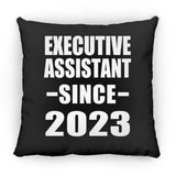 Executive Assistant Since 2023 - Throw Pillow Black