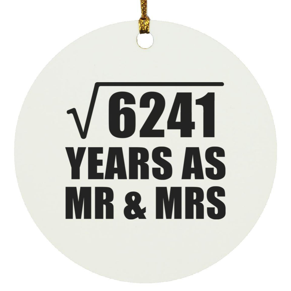 79th Anniversary Square Root of 6241 Years As Mr & Mrs - Circle Ornament