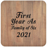 First Year As Family Of Six 2021 - Drink Coaster C