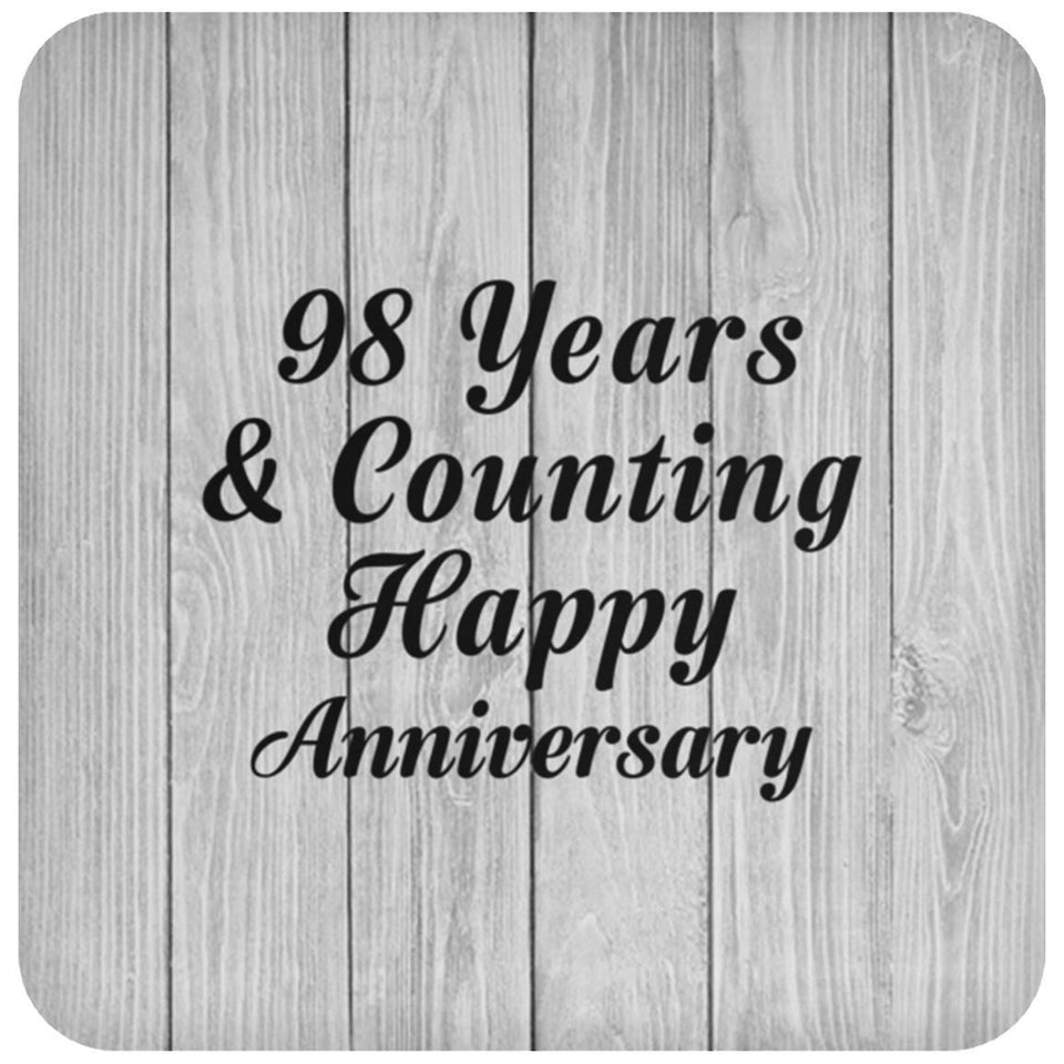 Happy 98th Anniversary 98 Years & Counting - Drink Coaster F