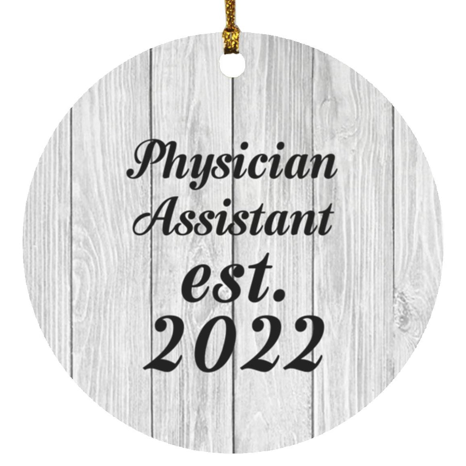 Physician Assistant Established Est. 2022 - Circle Ornament F