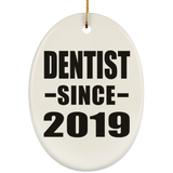 Dentist Since 2019 - Oval Ornament