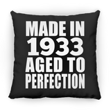 91st Birthday Made In 1933 Aged to Perfection - Throw Pillow Black