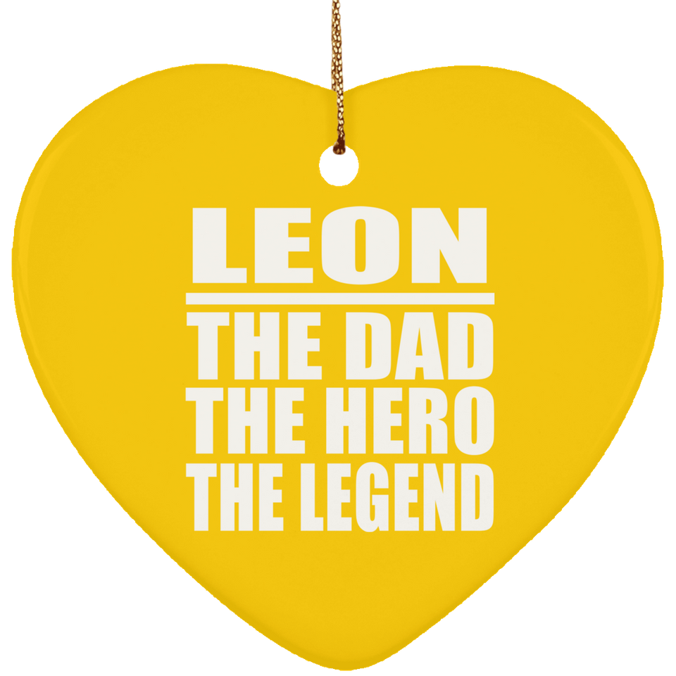 Leon The Dad The Hero The Legend - Heart Ornament