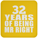 32nd Anniversary 32 Years Of Being Mr Right - Drink Coaster