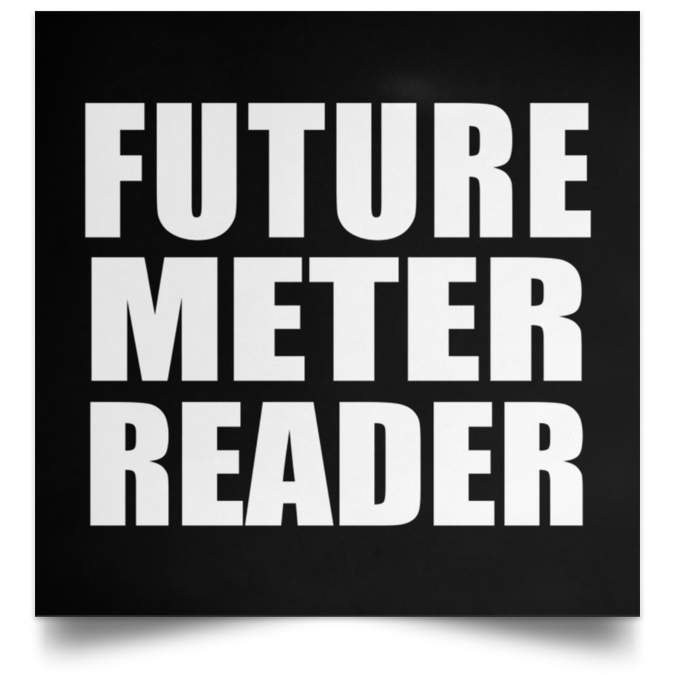 Future Meter Reader - Poster Square