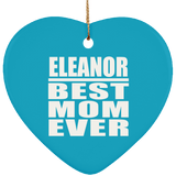 Eleanor Best Mom Ever - Heart Ornament