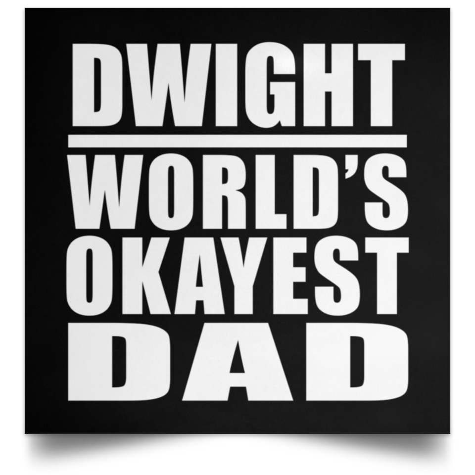 Dwight World's Okayest Dad - Poster Square