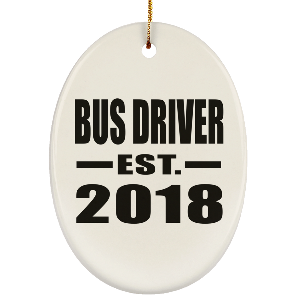 Bus Driver Established EST. 2018 - Oval Ornament