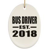 Bus Driver Established EST. 2018 - Oval Ornament