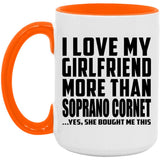 I Love My Girlfriend More Than Soprano Cornet - 15oz Accent Mug Orange