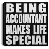 Being Accountant Makes Life Special - Canvas Square