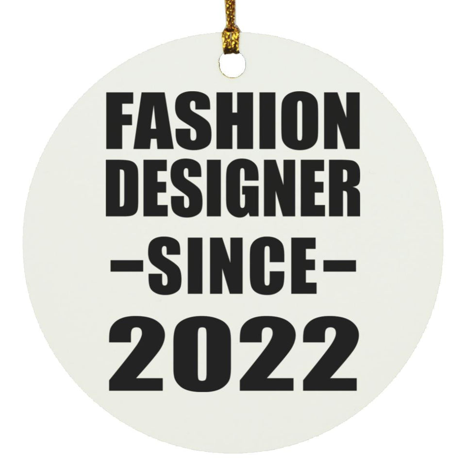 Fashion Designer Since 2022 - Circle Ornament