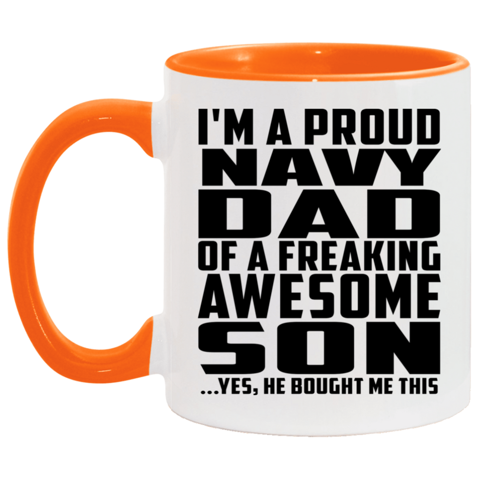 Proud Navy Dad Of Awesome Son - 11oz Accent Mug Orange
