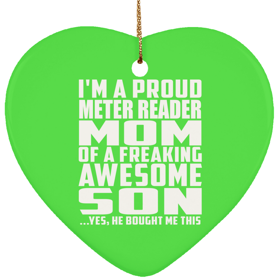 Proud Meter Reader Mom Of Awesome Son - Heart Ornament